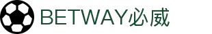 BETWAY·必威(西汉姆联)官方网站-Official Website"